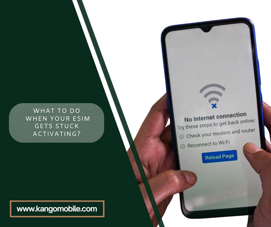 What to Do When Your eSIM Gets Stuck Activating?